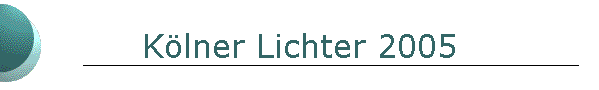 Klner Lichter 2005