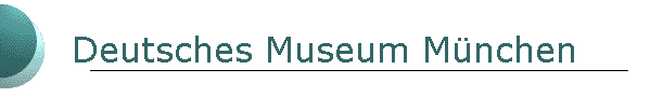 Deutsches Museum M�nchen