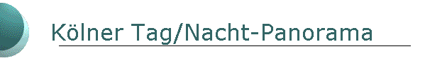 K�lner Tag/Nacht-Panorama